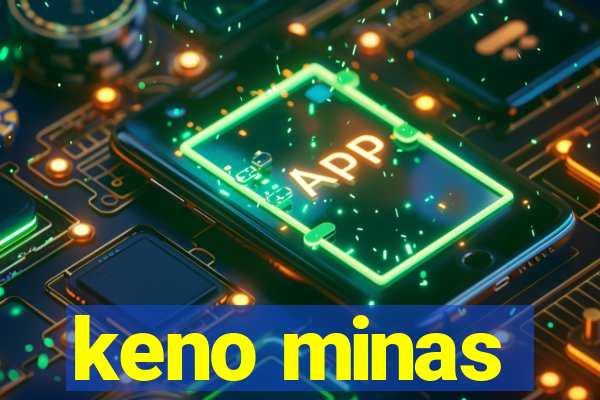 keno minas